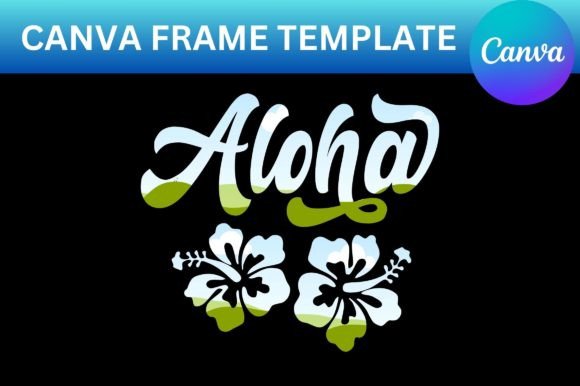 Aloha Hibiscus Canva Frame Template: Effortless Tropical Design