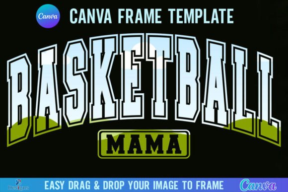 Beyond the Jersey: Styling with the Basketball Mama Canva Frame