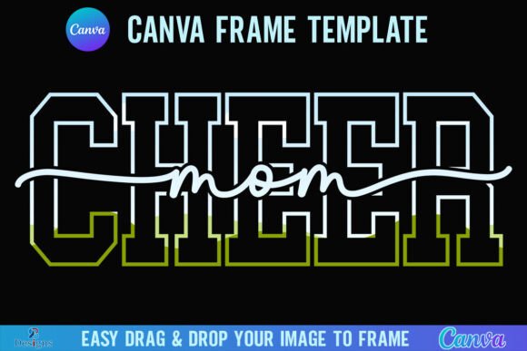 Cheer Mom Canva Frame Template: A Designer's Guide to Effortless Branding