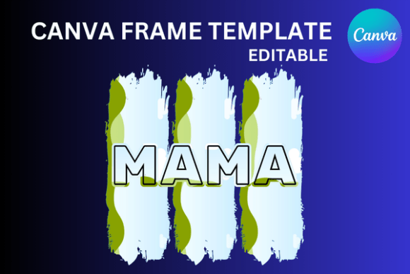 Mama Distressed Background Canva Frame: A Guide for Creators
